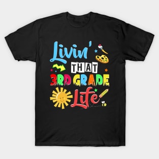 Living That 3rd Third Grade Life T-Shirt